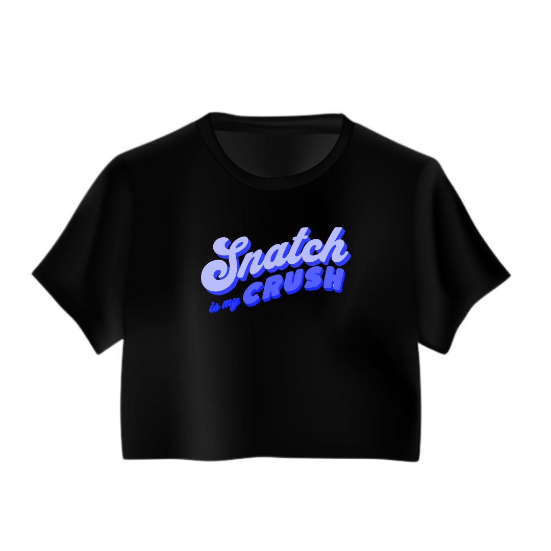 SNATCH IS MY CRUSH