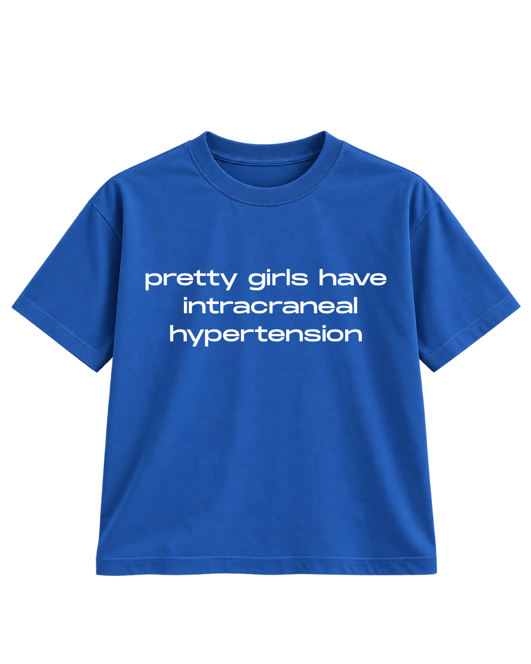 PRETTY GIRLS HAVE INTRACRANIAL HYPERTENSION