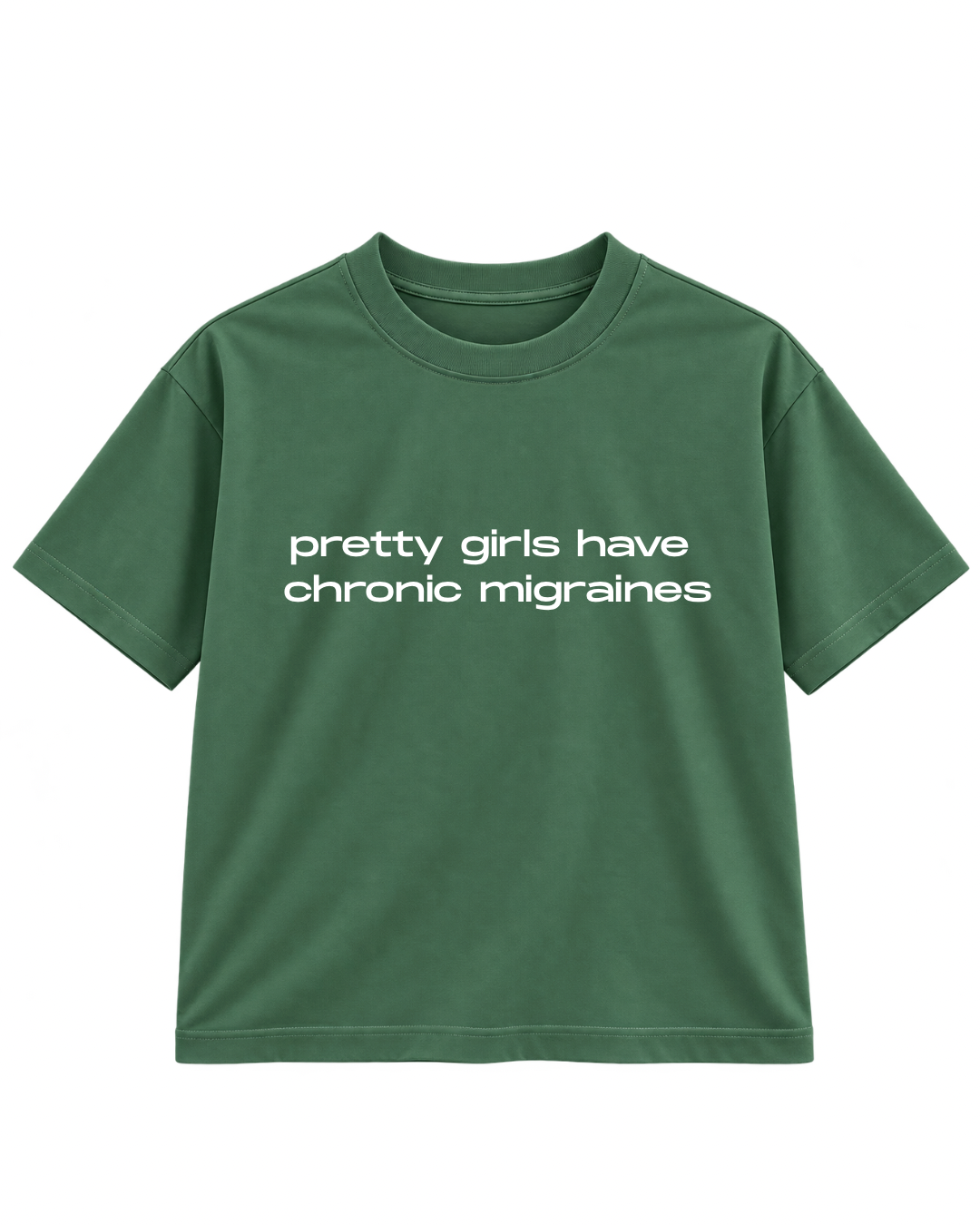 PRETTY GIRLS HAVE CHRONIC MIGRAINES