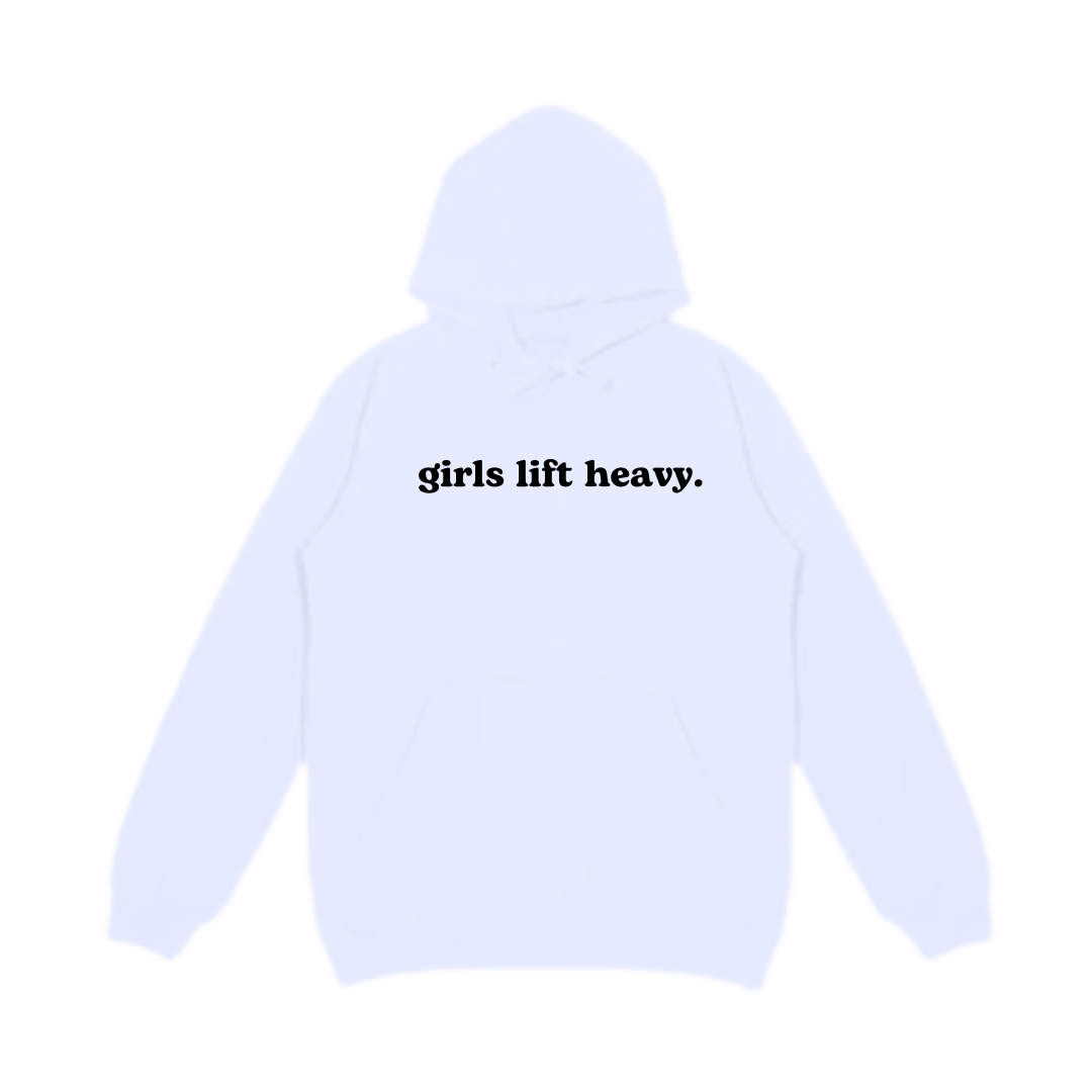 GIRLS LIFT HEAVY
