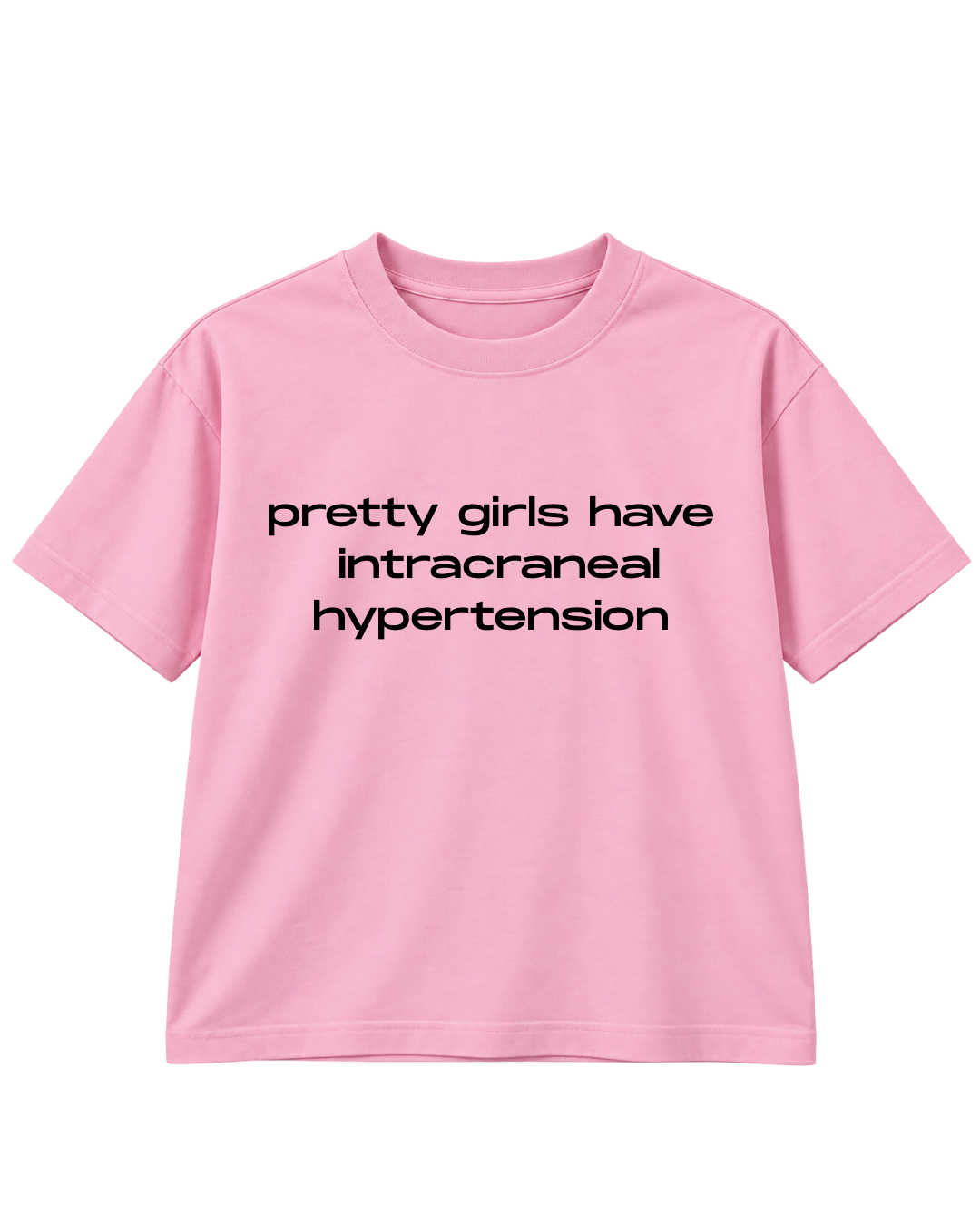 PRETTY GIRLS HAVE INTRACRANIAL HYPERTENSION