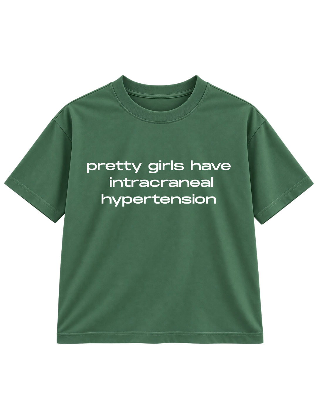 PRETTY GIRLS HAVE INTRACRANIAL HYPERTENSION